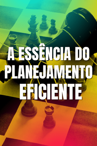 Treinamento - A essência do planejamento eficiente